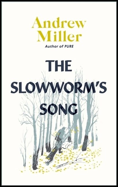 Miller, Andrew | The Slowworm's Song