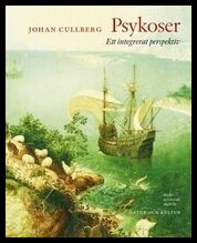 Cullberg, Johan | Psykoser : Ett integrerat perspektiv