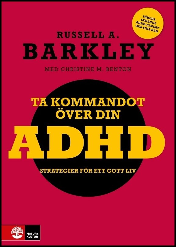 Barkley, Russel A | Ta kommandot över din ADHD : Strategier för e