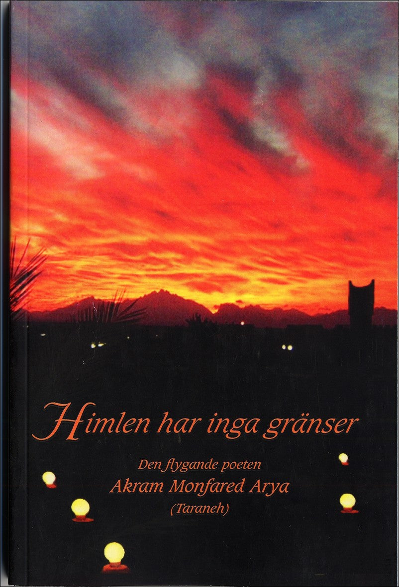Monfared Arya, Akram| | Himlen har inga gränser : den flygande poeten : Den flygande poeten