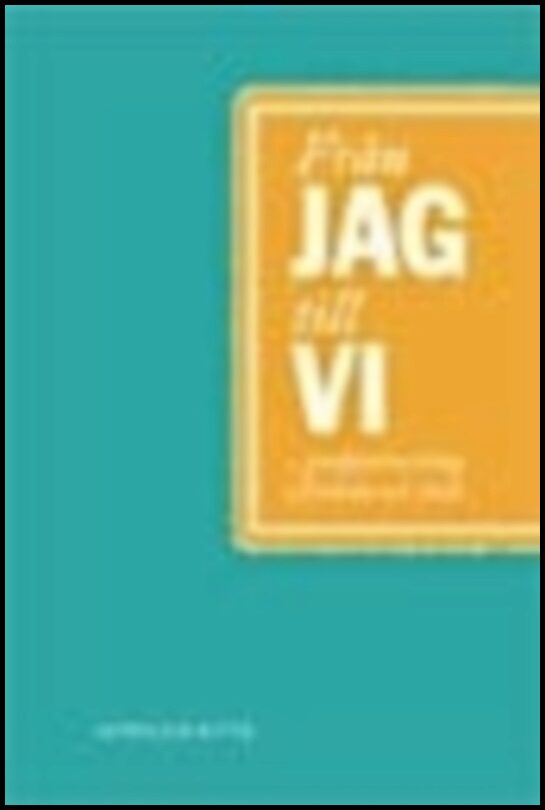 Guvå, Gunilla | Från jag till vi : Grupputveckling i förskola och skola