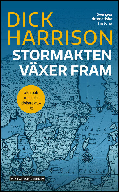Harrison, Dick | Stormakten växer fram