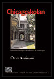 Andersson, Oscar | Chicagoskolan : Institutionaliseringen, idétraditionen och vetenskapen