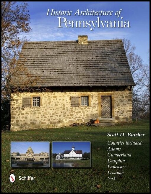 Scott D. Butcher | Historic Architecture Of Pennsylvania