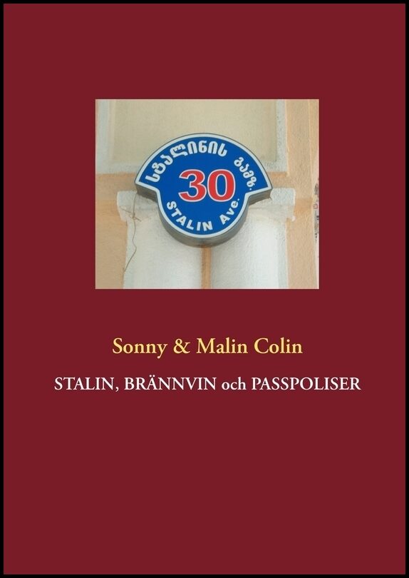 Colin, Sonny| Colin, Malin | Stalin, brännvin och passpoliser