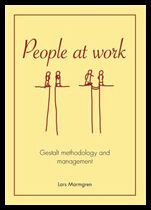 Marmgren, Lars | People at work : gestalt methodology and management : Gestalt methodology and management