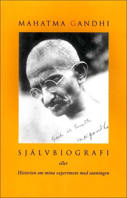 Gandhi, Mahatma | Självbiografi eller Historien om mina experiment med sanningen