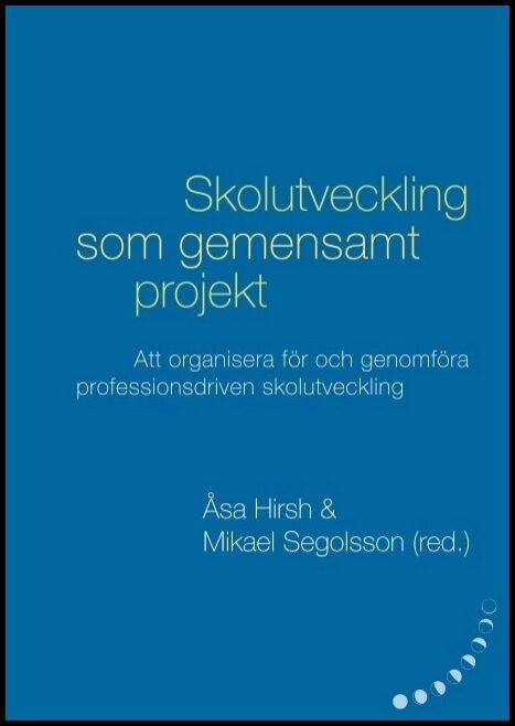 Wiklander, Petter| Jardmo, Karin| Hanzek, Irena| Arvidsson, Christina| Karlsson, Anette| Svensson, Annika | Skolutveckli...