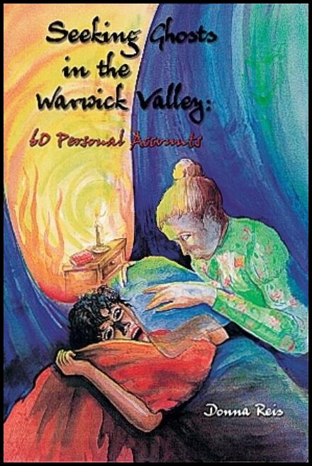 Reis, Donna | Seeking ghosts in the warwick valley : 60 personal accounts