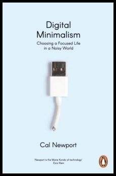 Newport, Cal | Digital Minimalism