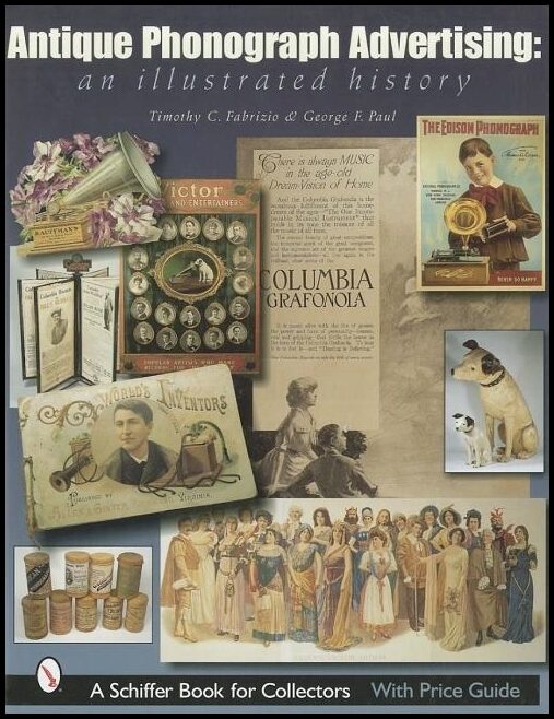 Timothy C. Fabrizio | Antique Phonograph Advertising, An Illustrated History