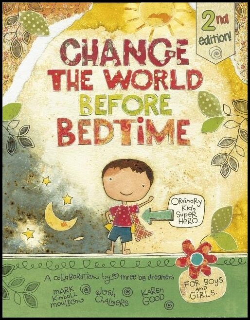Mark Kimball Moulton - Josh Chalmers - K | Change The World Before Bedtime
