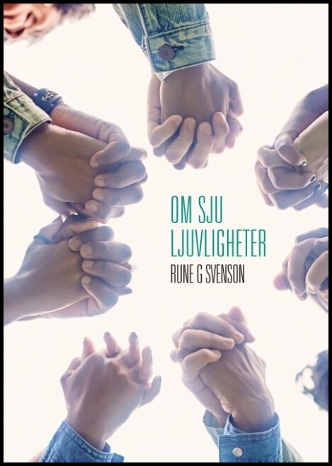 Svenson, Rune G. | Om sju ljuvligheter : Om sju ljuvligheter oss givna av himlen