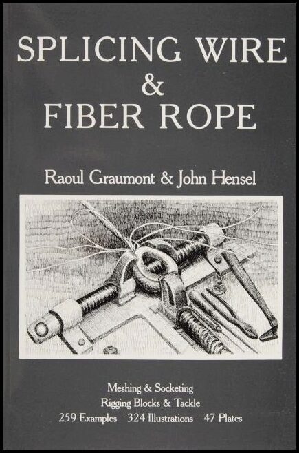 Raoul Graumont | Splicing Wire And Fiber Rope