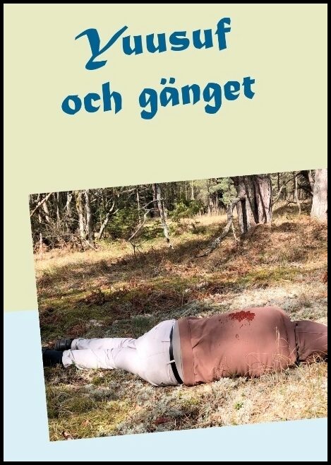Edqvist, Lars | Yuusuf och gänget : En roman om gängkriminalitet