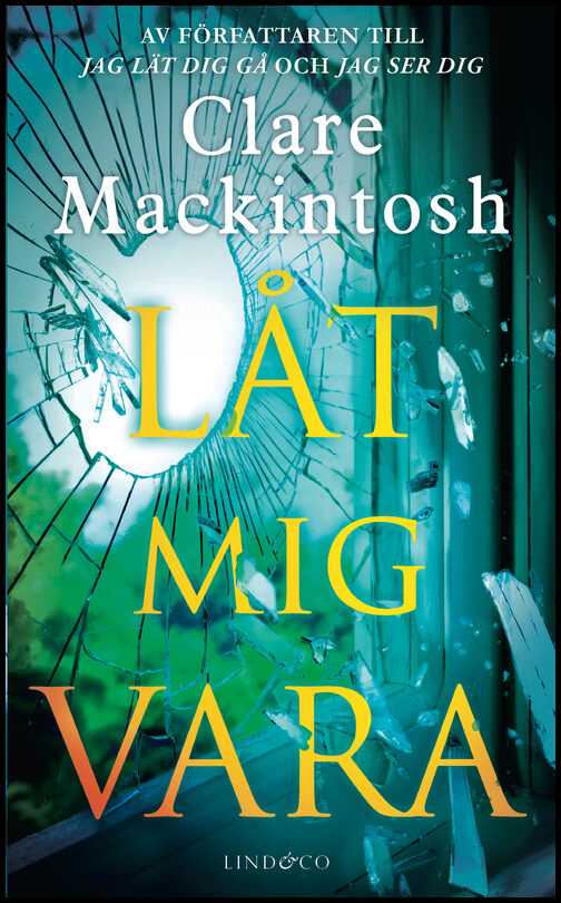 Mackintosh, Clare | Låt mig vara