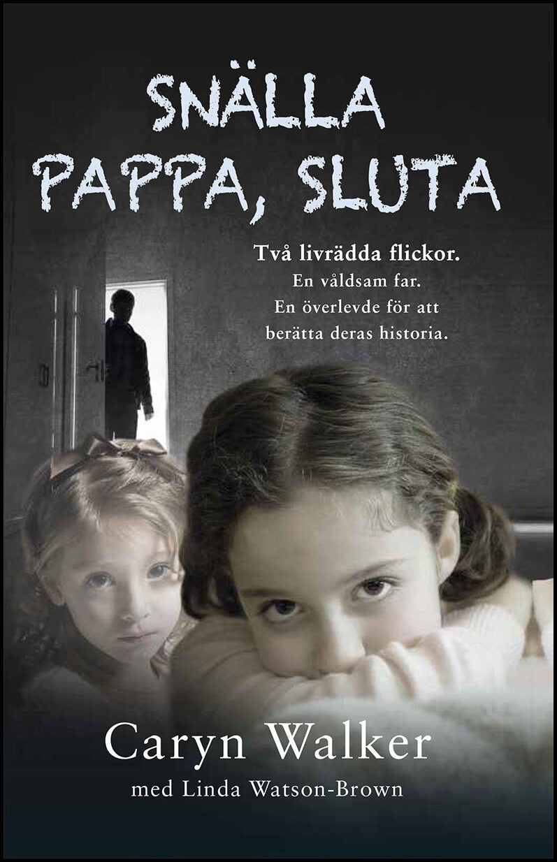Walker, Caryn| Watson-Brown, Linda | Snälla pappa, sluta