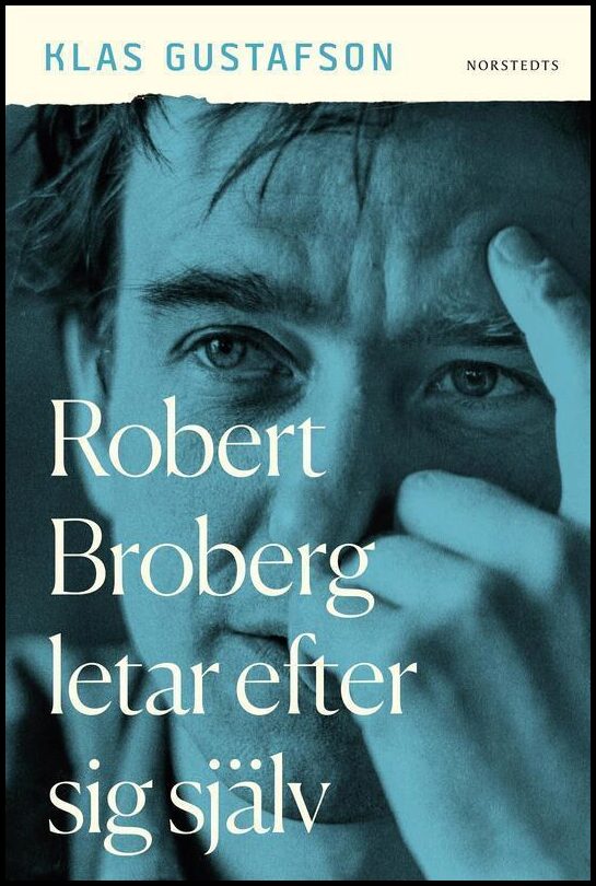 Gustafson, Klas | Robert Broberg letar efter sig själv