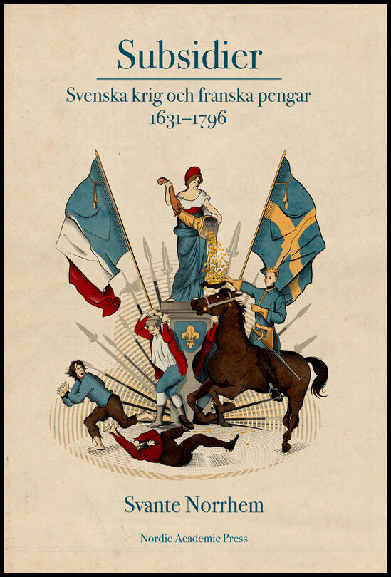 Norrhem, Svante | Subsidier : Svenska krig och franska pengar 1631-1796