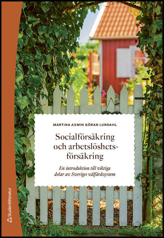 Axmin, Martina| Lundahl, Göran | Socialförsäkring och arbetslöshetsförsäkring : En introduktion till viktiga delar av Sv...