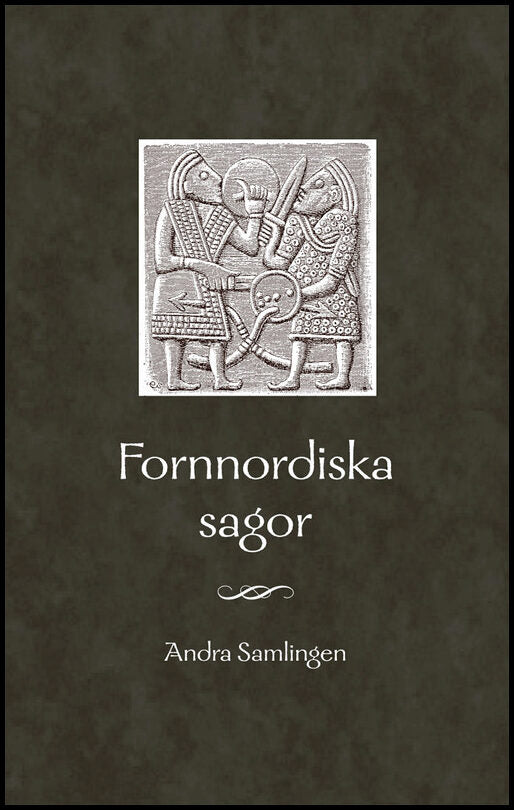 Ulwencreutz, Lars [red.] | Fornnordiska sagor. Andra samlingen