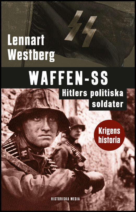 Westberg, Lennart | Waffen-SS : Hitlers politiska soldater