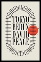 Peace, David (Author) | Tokyo Redux