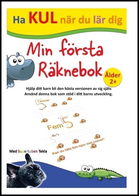 Johansson, Peter| Källman, Annika | Min första räknebok : Med Supertuben Tekla