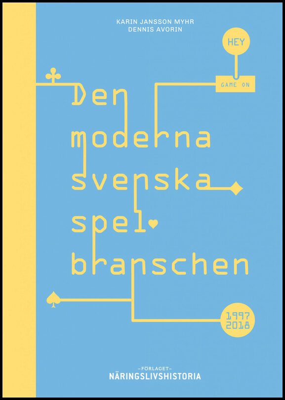 Jansson Myhr, Karin| Avorin, Dennis | Den moderna svenska spelbranschen