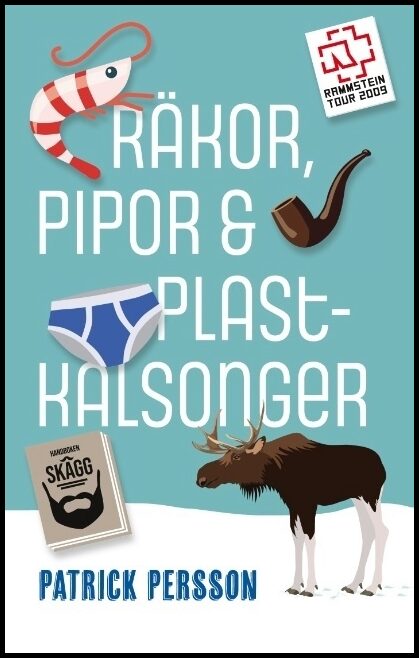 Persson, Patrick | Räkor, pipor och plastkalsonger