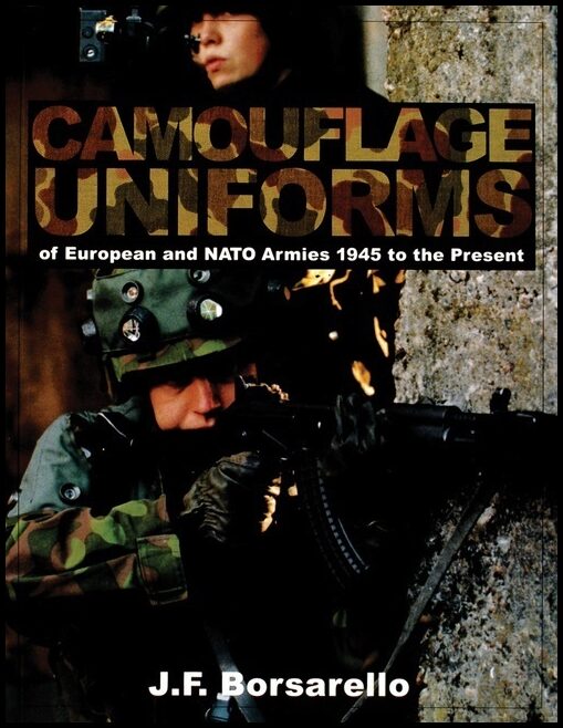 Borsarello, J. F. | Camouflage uniforms of european and nato armies : 1945 to the present