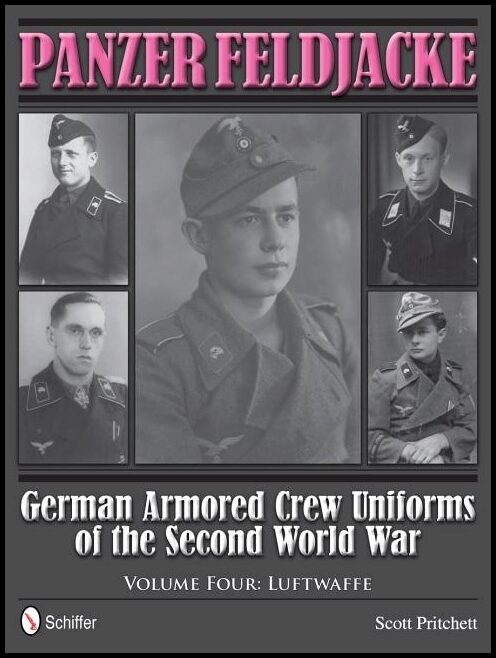 Pritchett, Scott | Panzer feldjacke : German armored crew uniforms of the second world war - v