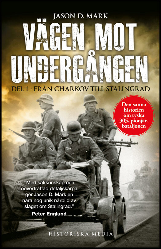 Mark, Jason D. | Vägen mot undergången. Del 1, Från Charkov till Stalingrad