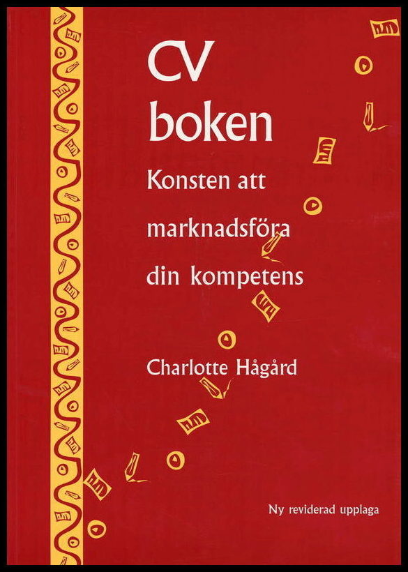 Hågård, Charlotte | CV-boken : Konsten att marknadsföra din kompetens