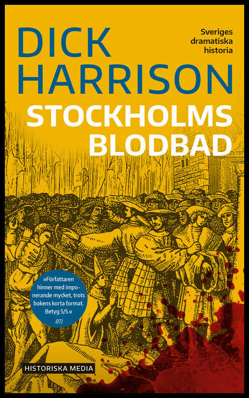 Harrison, Dick | Stockholms blodbad