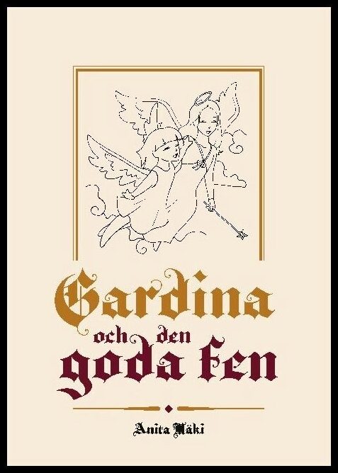 Mäki, Anita | Gardina och den goda fen