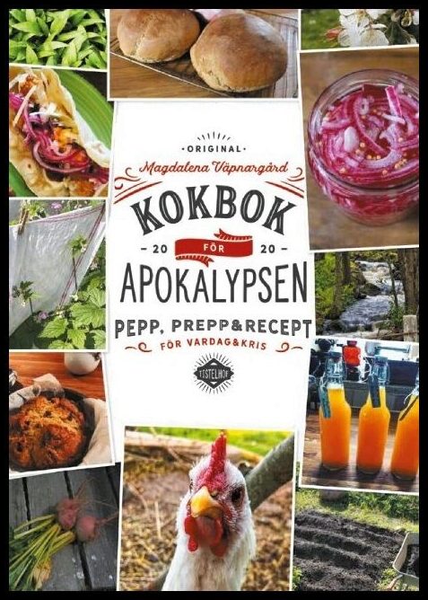 Väpnargård, Magdalena | Kokbok för Apokalypsen : Pepp, prepp & recept