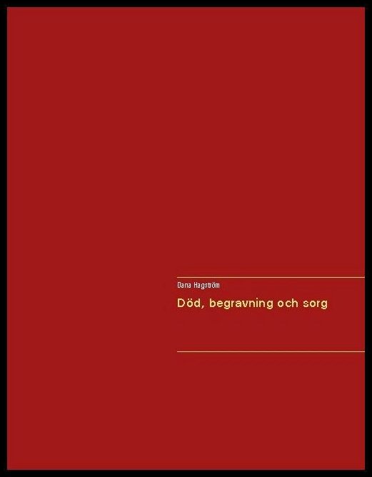 Hagström, Dana | Död, begravning och sorg