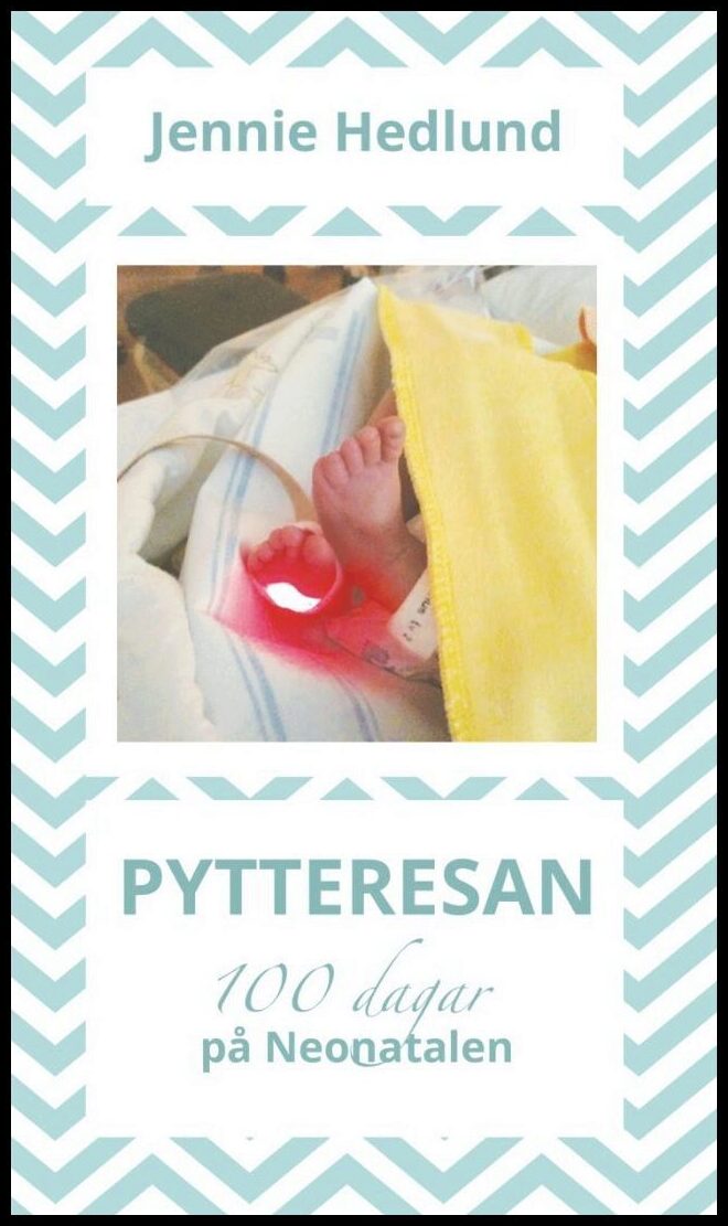 Hedlund, Jennie | Pytteresan : 100 dagar på Neonatalen