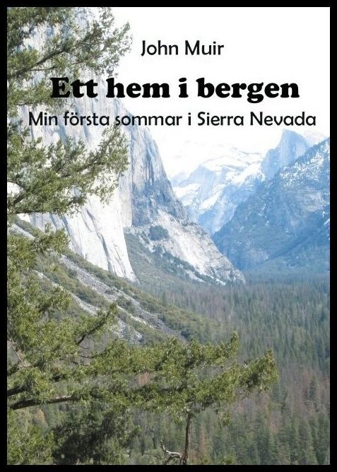 Muir, John | Ett hem i bergen : Min första sommar i Sierra Nevada