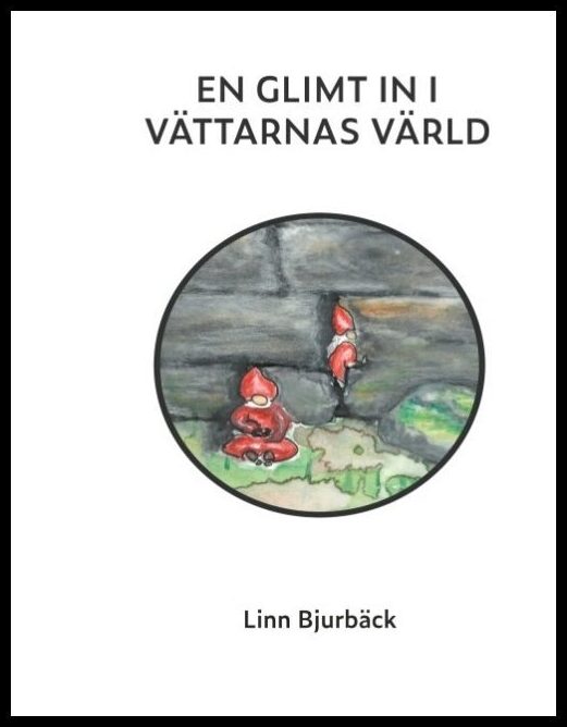 Bjurbäck, Linn | En glimt in i vättarnas värld