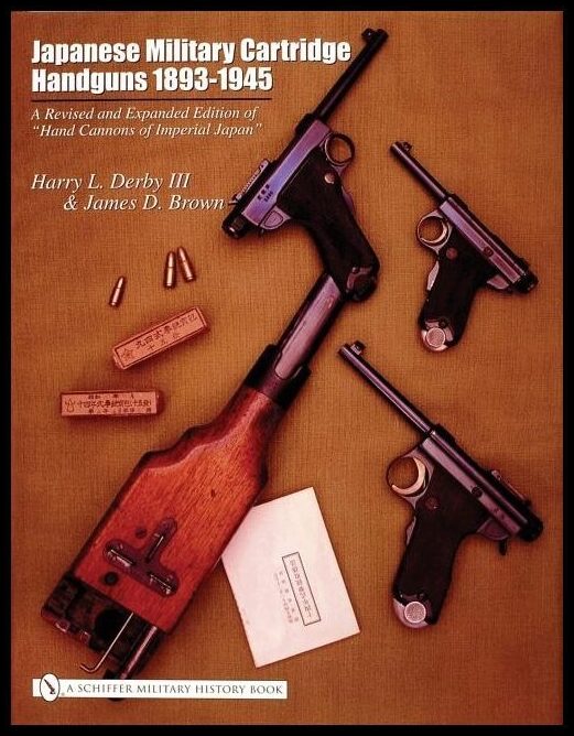 Harry L. Derby | Japanese Military Cartridge Handguns 1893-1945