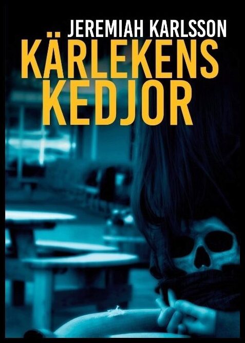 Karlsson, Jeremiah | Kärlekens kedjor