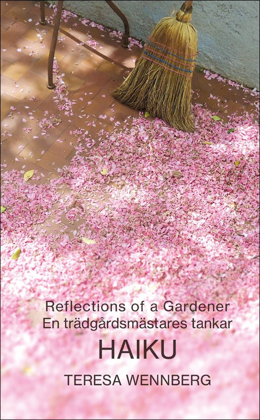 Wennberg, Teresa | En trädgårdsmästares tankar / Reflections of a gardener