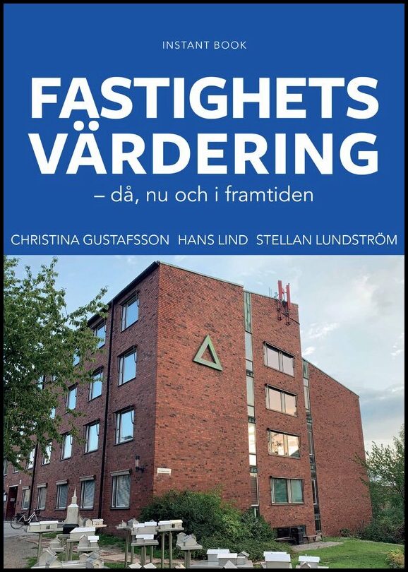 Gustafsson, Christina| Lind, Hans| Lundström, Stellan | Fastighetsvärdering