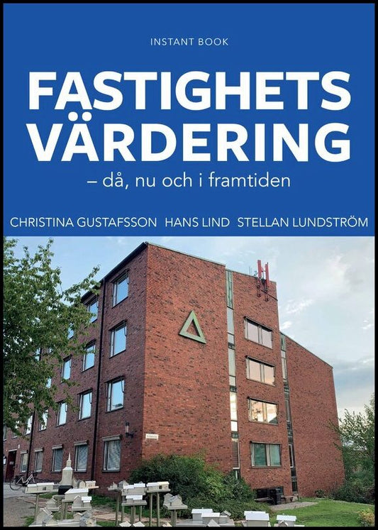 Gustafsson, Christina| Lind, Hans| Lundström, Stellan | Fastighetsvärdering