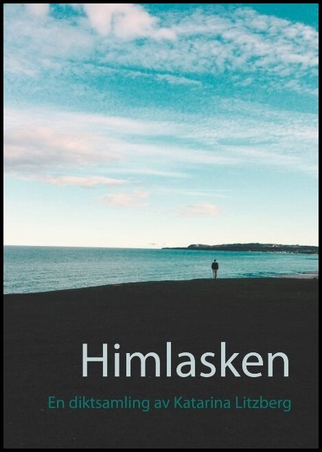 Litzberg, Katarina | Himlasken : En diktsamling