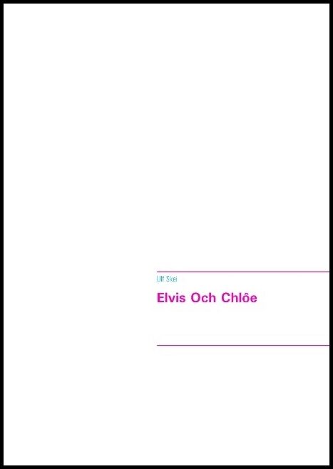 Skei, Ulf | Elvis Och Chlôe