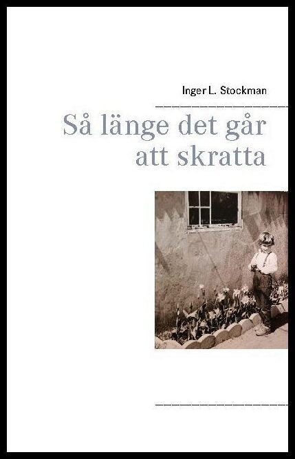 L. Stockman, Inger | Så länge det går att skratta