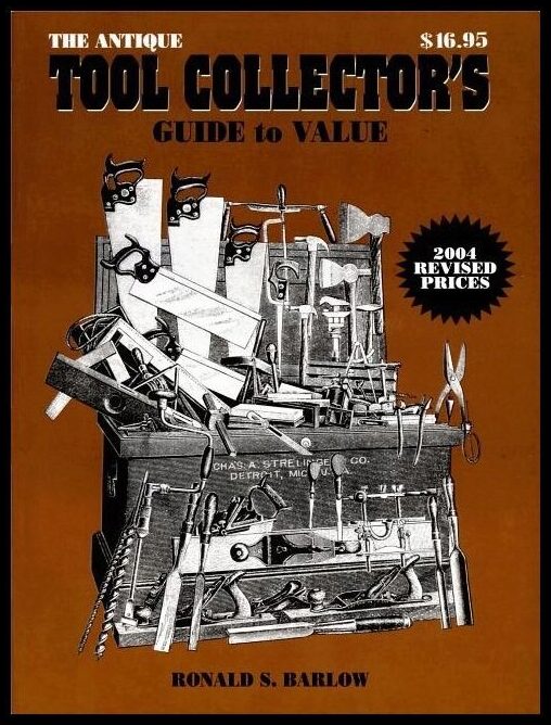 Barlow, Ronald S. | Antique tool collectors guide to value : Collectors guide to values